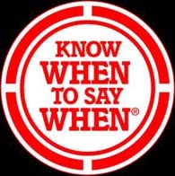 Image result for know when to say when